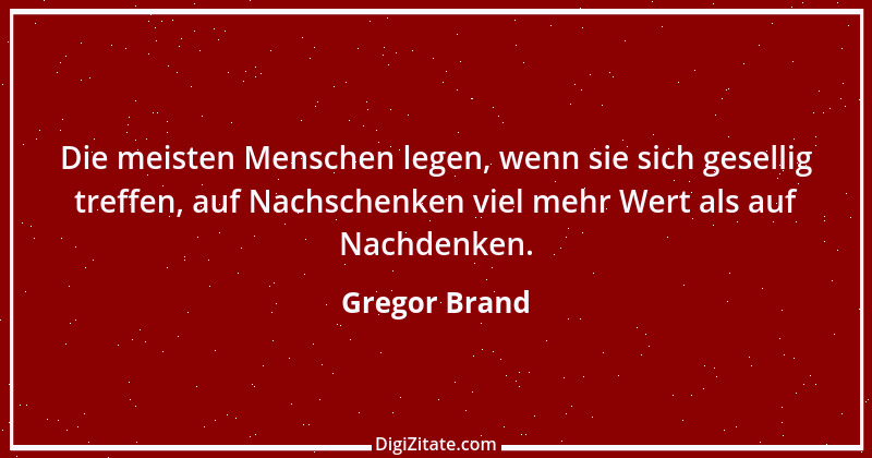 Zitat von Gregor Brand 146