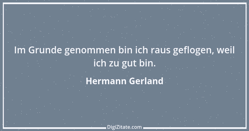 Zitat von Hermann Gerland 20