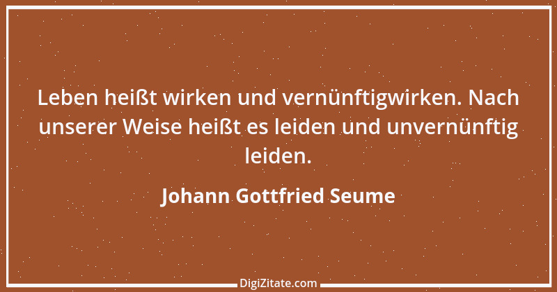 Zitat von Johann Gottfried Seume 189