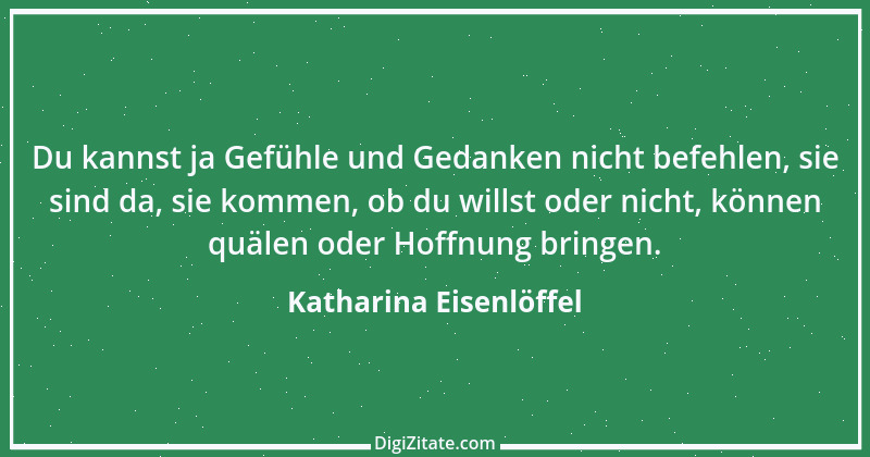 Zitat von Katharina Eisenlöffel 125