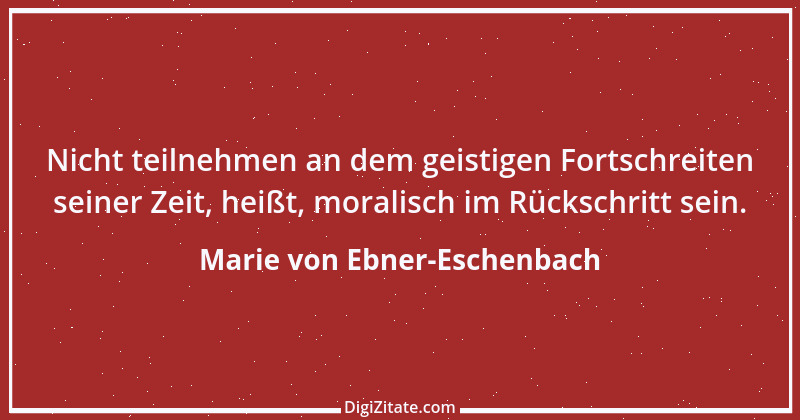 Zitat von Marie von Ebner-Eschenbach 224