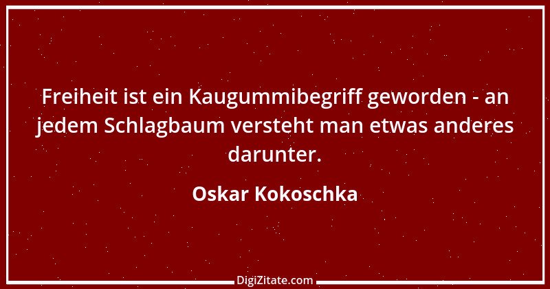 Zitat von Oskar Kokoschka 4