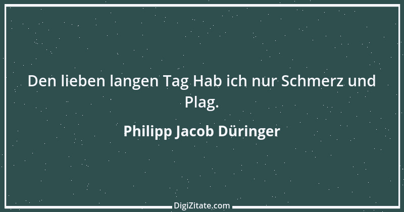 Zitat von Philipp Jacob Düringer 1