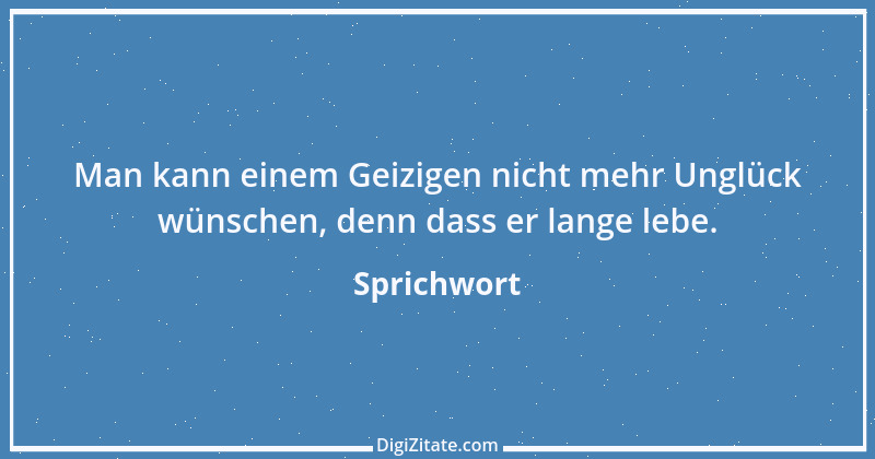 Zitat von Sprichwort 7248