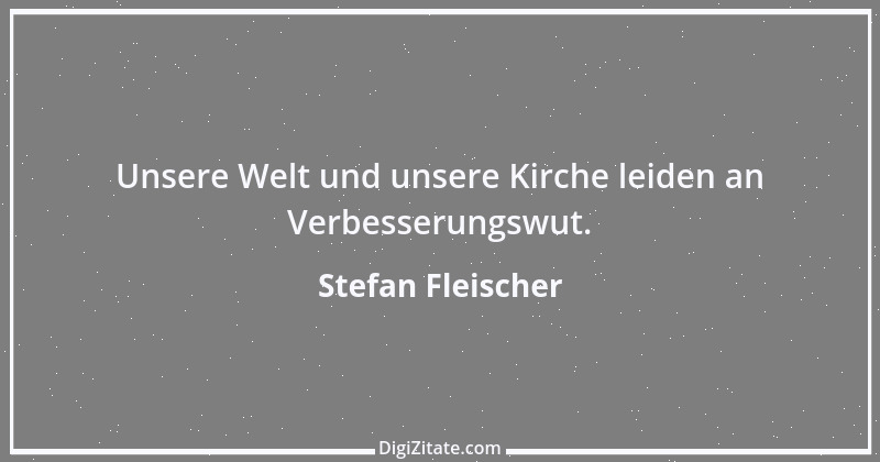 Zitat von Stefan Fleischer 210