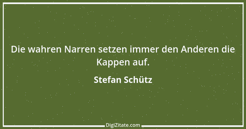 Zitat von Stefan Schütz 286