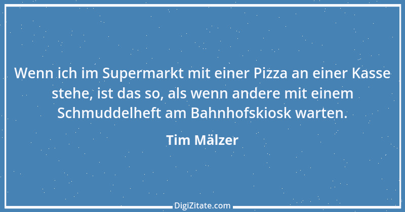 Zitat von Tim Mälzer 1