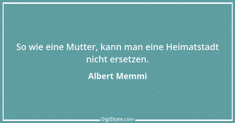 Zitat von Albert Memmi 1