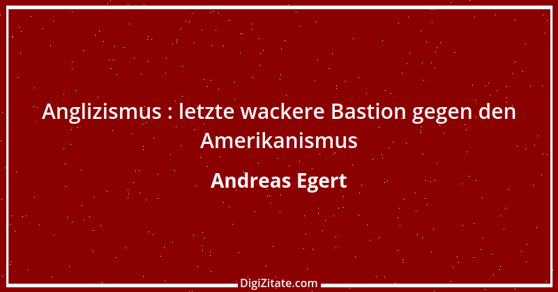 Zitat von Andreas Egert 158