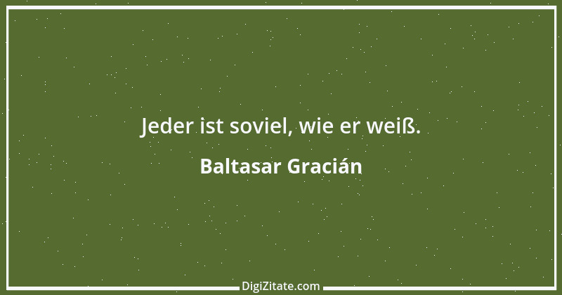 Zitat von Baltasar Gracián 62