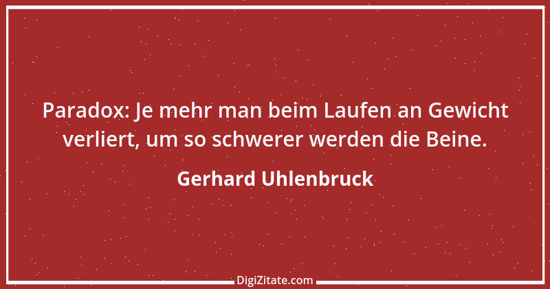 Zitat von Gerhard Uhlenbruck 77