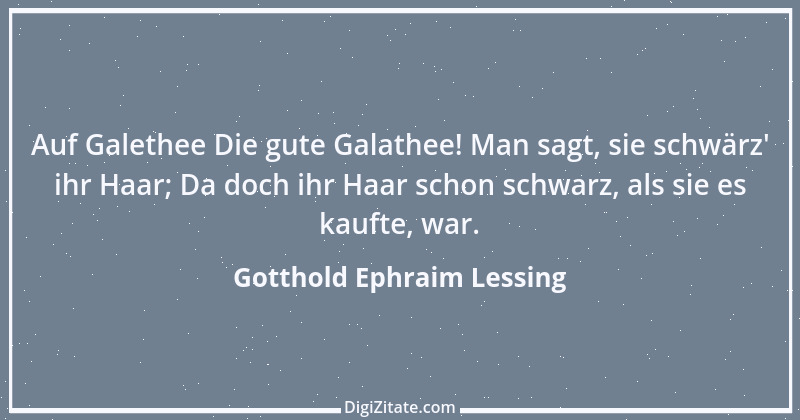 Zitat von Gotthold Ephraim Lessing 179