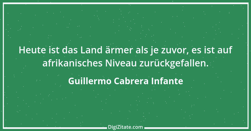 Zitat von Guillermo Cabrera Infante 7