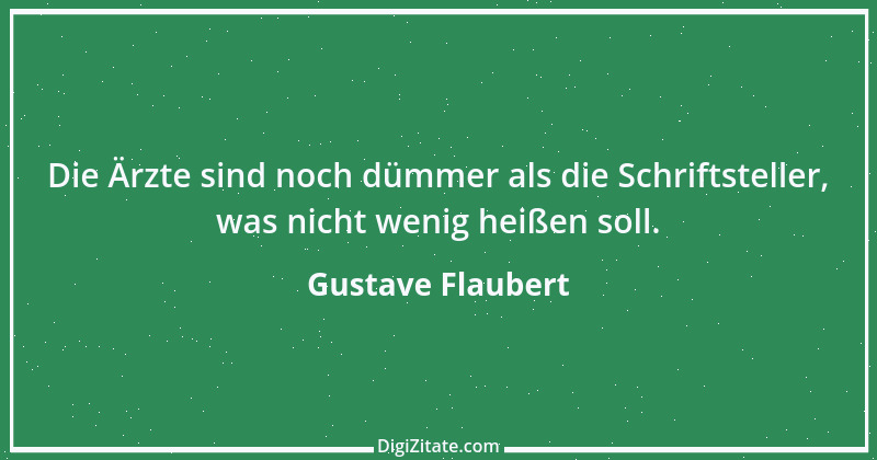 Zitat von Gustave Flaubert 100