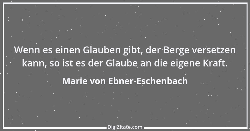 Zitat von Marie von Ebner-Eschenbach 225