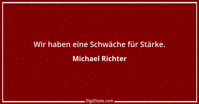 Zitat von Michael Richter 114