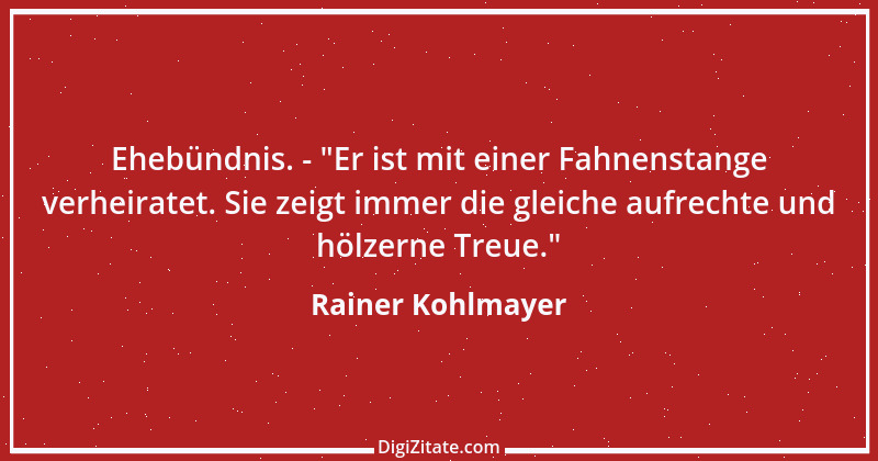 Zitat von Rainer Kohlmayer 97