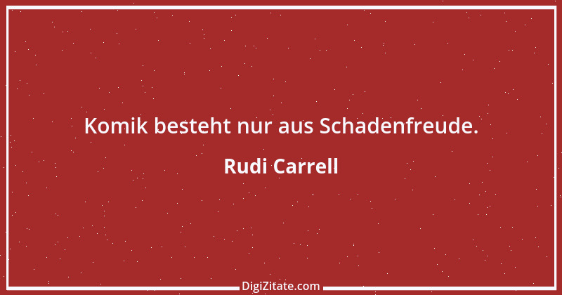 Zitat von Rudi Carrell 6