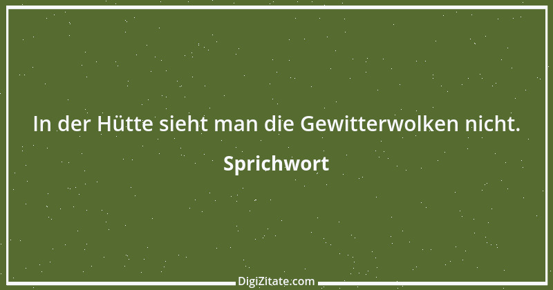 Zitat von Sprichwort 13249