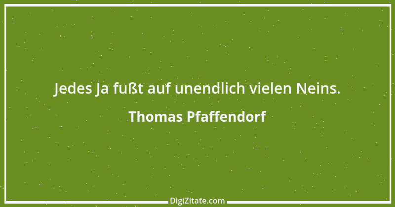 Zitat von Thomas Pfaffendorf 6