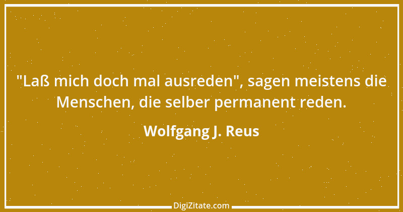 Zitat von Wolfgang J. Reus 97