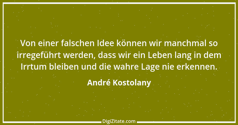 Zitat von André Kostolany 22