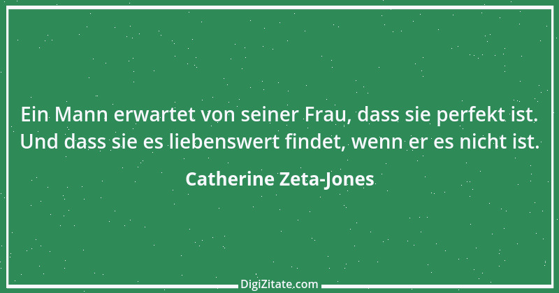 Zitat von Catherine Zeta-Jones 2