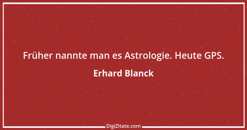 Zitat von Erhard Blanck 813