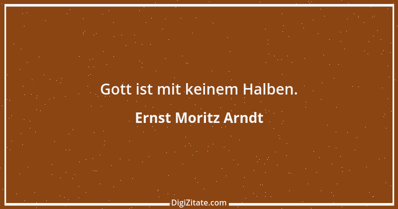 Zitat von Ernst Moritz Arndt 52