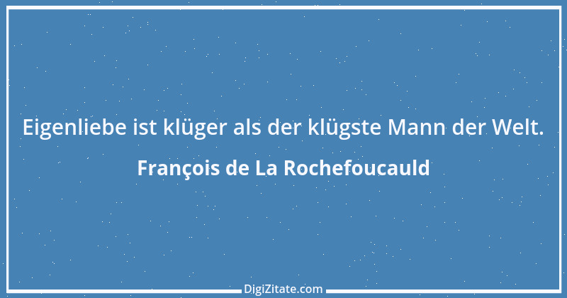 Zitat von François de La Rochefoucauld 171