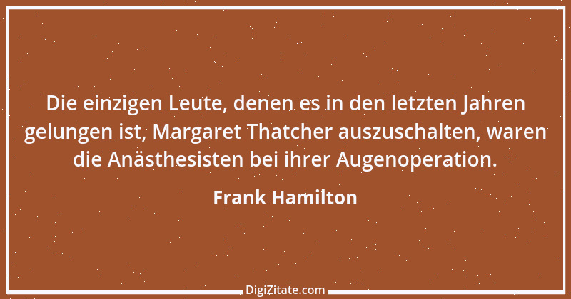 Zitat von Frank Hamilton 1