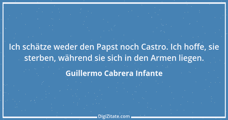 Zitat von Guillermo Cabrera Infante 8