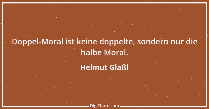 Zitat von Helmut Glaßl 210