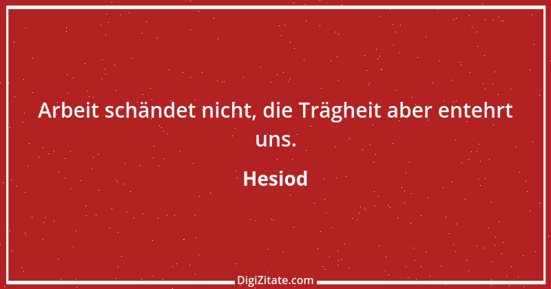 Zitat von Hesiod 44