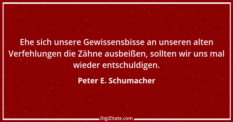 Zitat von Peter E. Schumacher 63