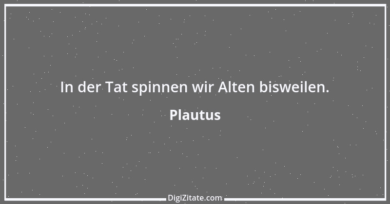 Zitat von Plautus 64