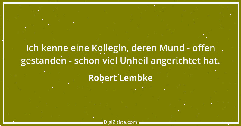 Zitat von Robert Lembke 104