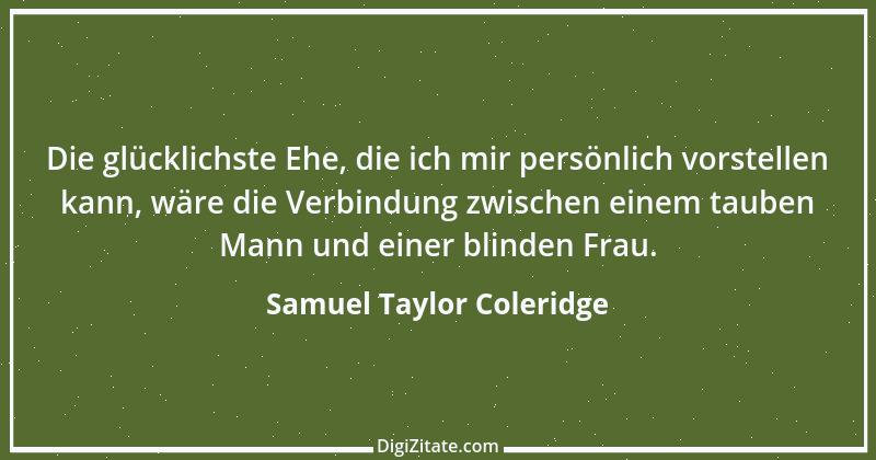 Zitat von Samuel Taylor Coleridge 11