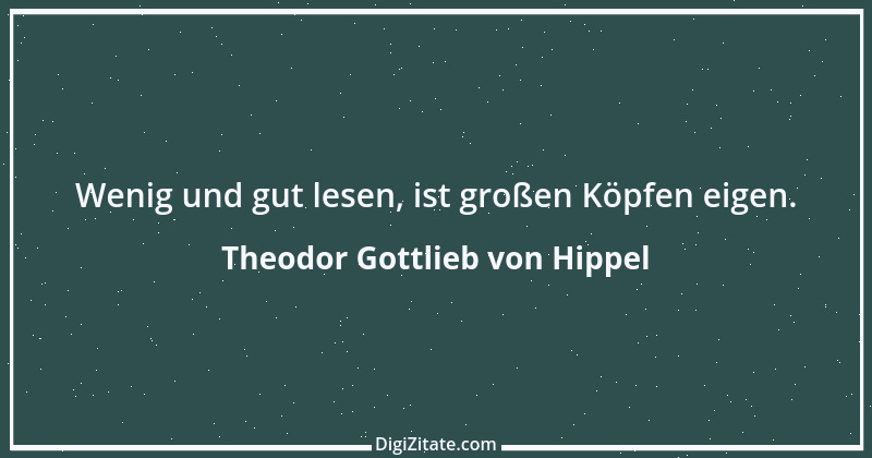 Zitat von Theodor Gottlieb von Hippel 53