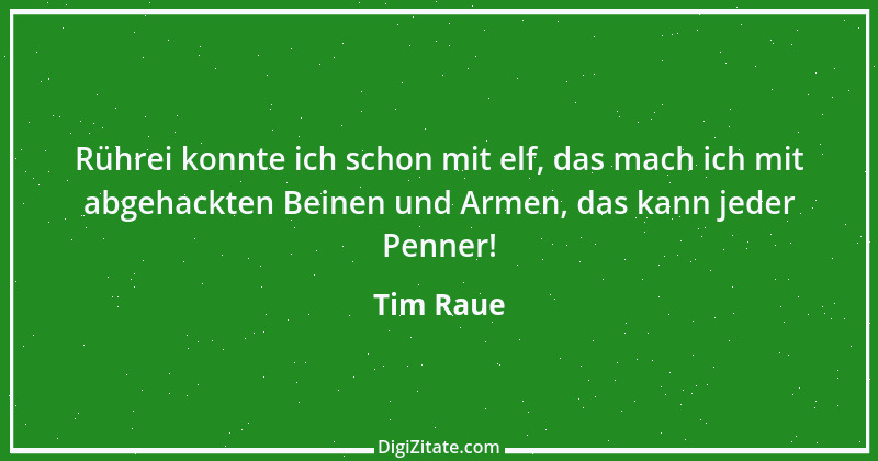 Zitat von Tim Raue 1