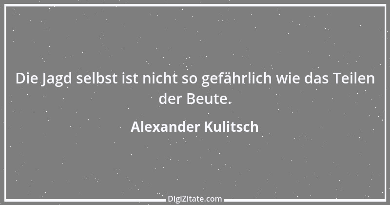 Zitat von Alexander Kulitsch 3