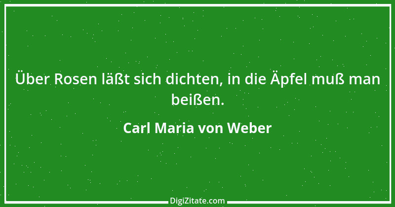 Zitat von Carl Maria von Weber 12