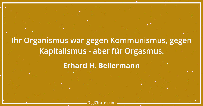 Zitat von Erhard H. Bellermann 773