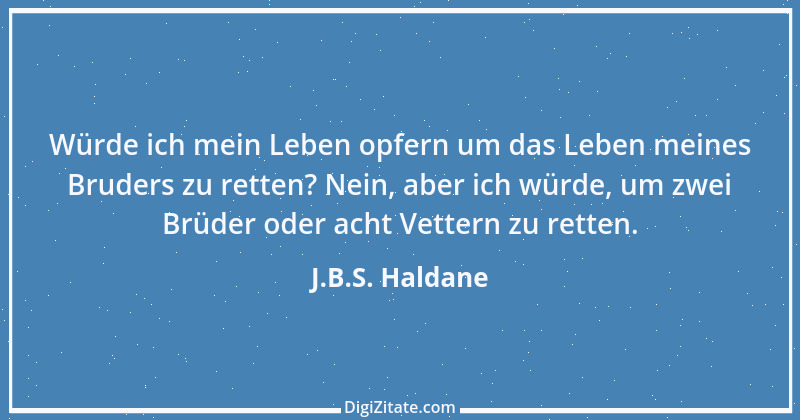 Zitat von J.B.S. Haldane 3