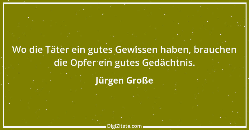 Zitat von Jürgen Große 13