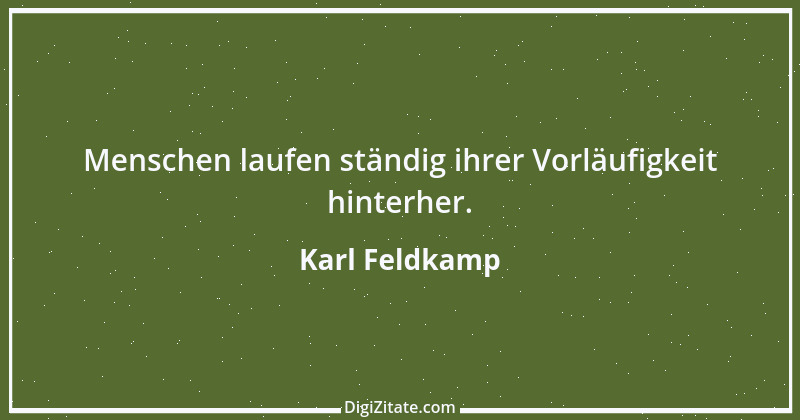 Zitat von Karl Feldkamp 20