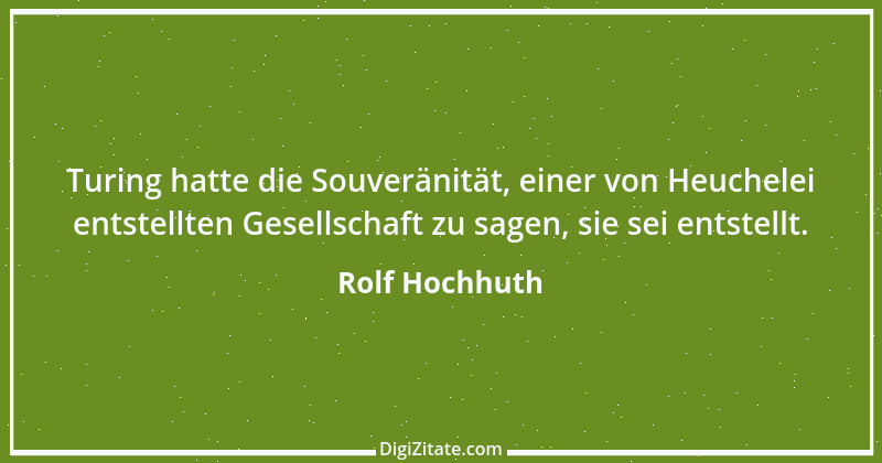 Zitat von Rolf Hochhuth 27