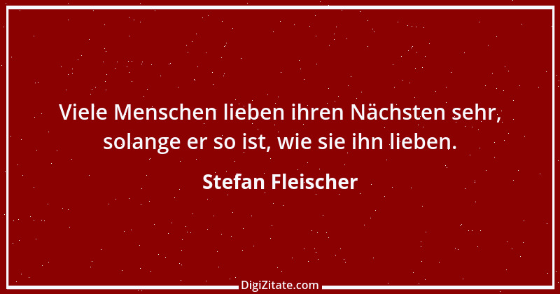 Zitat von Stefan Fleischer 213