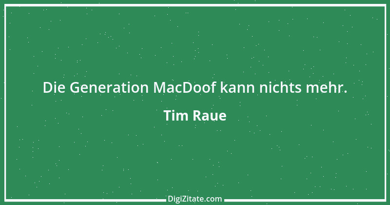 Zitat von Tim Raue 2