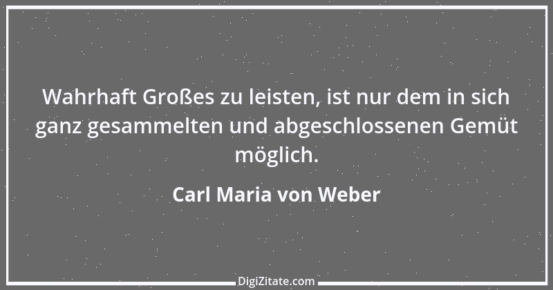 Zitat von Carl Maria von Weber 13